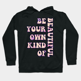 Kind of Beautiful Hoodie